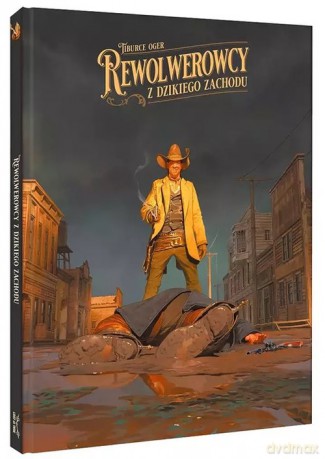 Rewolwerowcy z Dzikiego Zachodu - Oger Tiburce, Richez Hervé [KOMIKS]
