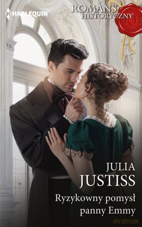 Ryzykowny pomysł panny Emmy - Justiss Julia [KSIĄŻKA]