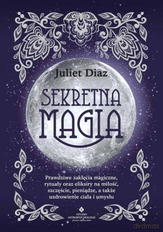 Sekretna magia - Diaz Juliet [KSIĄŻKA]