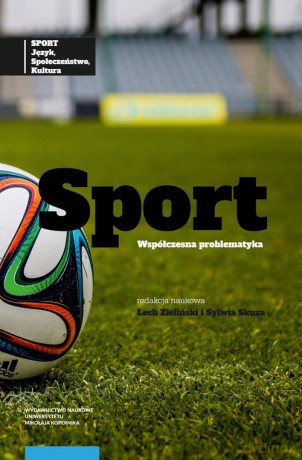 Sport język, społeczeństwo, kultura (Tom 2) Sport współczesna problematyka [KSIĄŻKA]