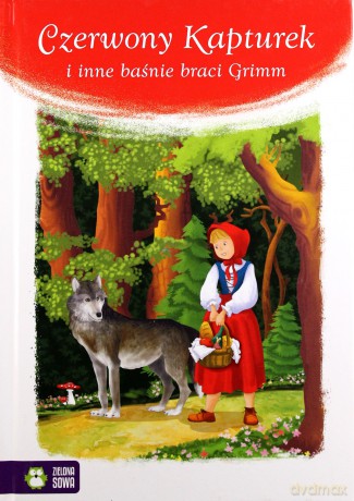 Czerwony Kapturek I Inne Baśnie Braci Grimm [KSIĄŻKA]