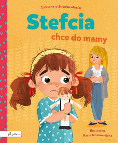 Stefcia chce do mamy - Aleksandra Struska-Musiał [KSIĄŻKA]