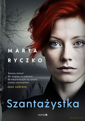 Szantażystka - Marta Ryczko [KSIĄŻKA]