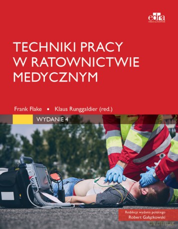 Techniki pracy w ratownictwie medycznym - F. Flake [KSIĄŻKA]