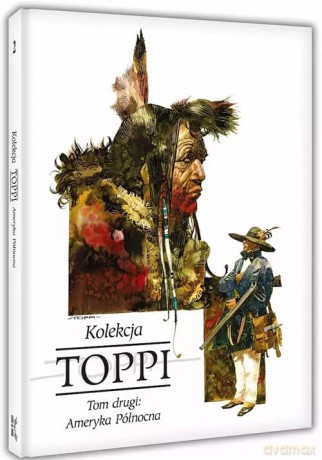 Toppi Kolekcja (Tom 2) Ameryka Północna - Toppi Sergio [KOMIKS]
