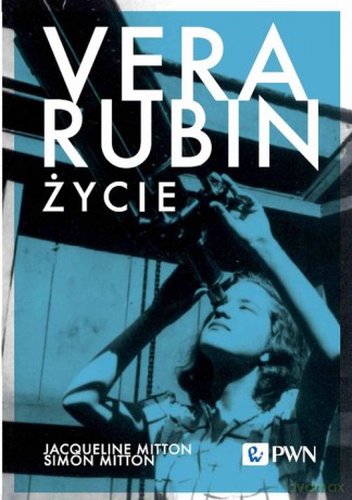 Vera Rubin Życie - Jacqueline Mitton, Simon Mitton [KSIĄŻKA]
