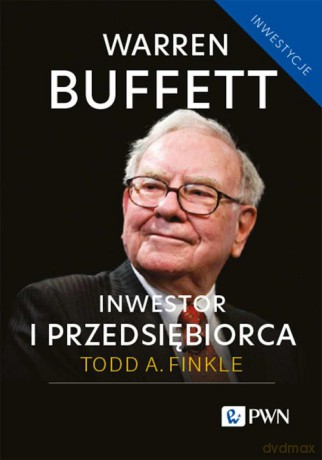 Warren Buffett: inwestor i przedsiębiorca - Todd A. Finkle [KSIĄŻKA]