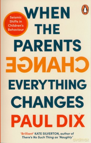 When the Parents Change, Everything Changes - Paul Dix [KSIĄŻKA]