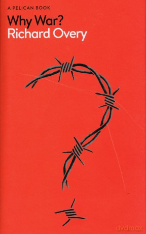 Why War? - Richard Overy [KSIĄŻKA]