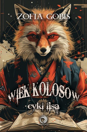Wiek Kolosów Cykl Lisa - Zofia Gobis [KSIĄŻKA]
