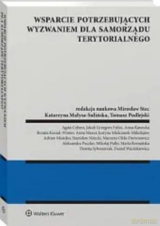 Wsparcie potrzebujących wyzwaniem dla samorządu terytorialnego [KSIĄŻKA]