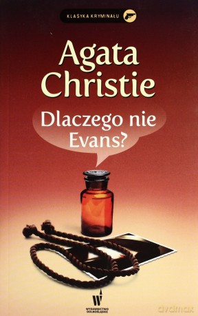 Dlaczego Nie Evans - Agata Christie [KSIĄŻKA]