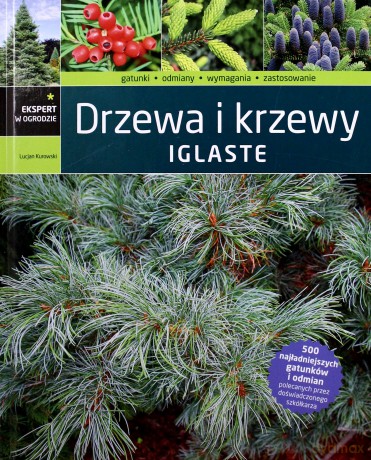 Drzewa I Krzewy Iglaste - Lucjan Kurowski [KSIĄŻKA]