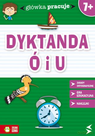 Dyktanda U I Ó - Iwona Orowiecka [KSIĄŻKA]