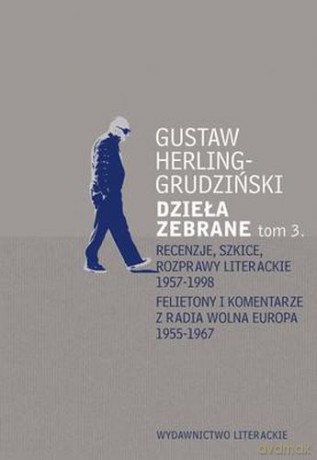 Dzieła Zebrane Tom 3 - Gustaw Herling-Grudziński [KSIĄŻKA]