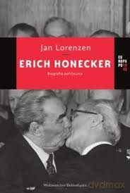Erich Honecker Biografia Polityczna - Jan Lorenzen [KSIĄŻKA]