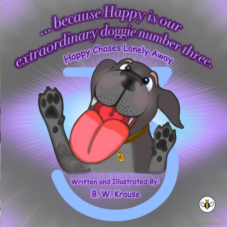 ...Because Happy is our Extraordinary, Doggie Number Three - B. Krause [KSIĄŻKA]