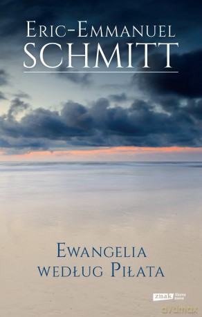 Ewangelia Według Piłata - Eric-Emmanuel Schmitt [KSIĄŻKA]
