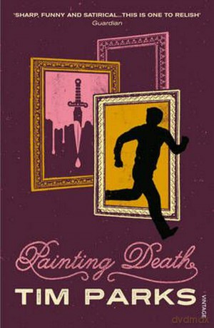 (Painting Death) (By: Tim Parks) (published: July, 2014) - Tim Parks [KSIĄŻKA]