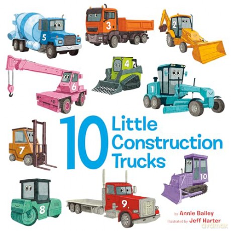 10 Little Construction Trucks (10 Little Vehicles) - Annie Bailey [KSIĄŻKA]