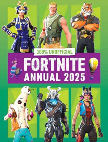 100% Unofficial Fortnite Annual 2025: Perfect for gaming fans, discover the best of the year's battle royale action with the latest news, tips, hacks and guides to conquer the Fortnite island. [KSIĄŻKA]