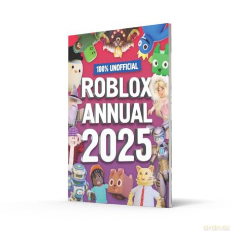100% Unofficial Roblox Annual 2025: Brand new gaming annual for 2025 - the perfect companion for kids who love gaming and want to discover tricks, tips, guide and more! [KSIĄŻKA]