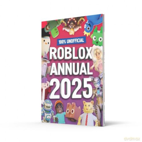 100% Unofficial Roblox Annual 2025: Brand new gaming annual for 2025 - the perfect companion for kids who love gaming and want to discover tricks, tips, guide and more! [KSIĄŻKA]