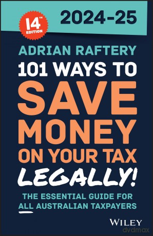 101 Ways to Save Money on Your Tax - Legally! 2024-2025 [KSIĄŻKA]