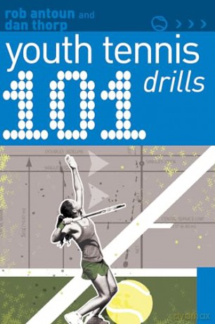101 Youth Tennis Drills (101 Drills) - Antoun Rob [KSIĄŻKA]