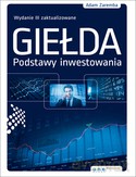 Giełda Podstawy Inwestowania - Adam Zaremba [KSIĄŻKA]