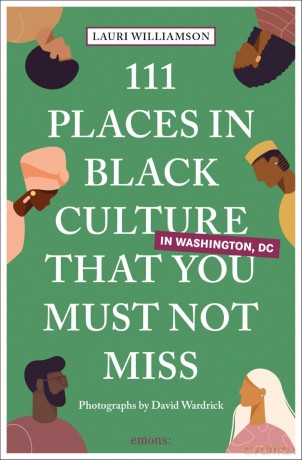 111 Places in Black Culture in Washington, DC That You Must Not Miss: Travel Guide - Lauri Williamson [KSIĄŻKA]