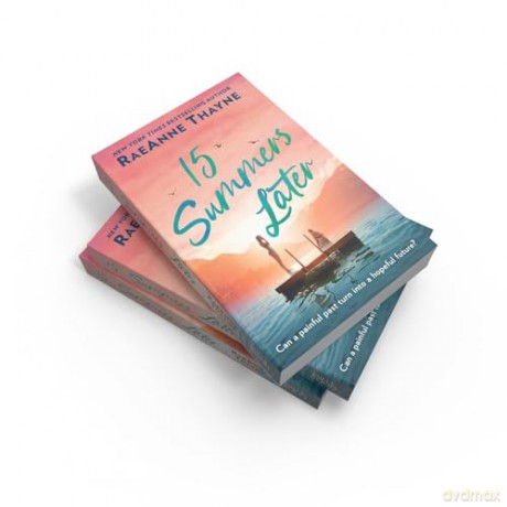 15 Summers Later: From the New York Times bestselling author comes an uplifting, heart-warming romance beach-read for 2024! - Raeanne Thayne [KSIĄŻKA]