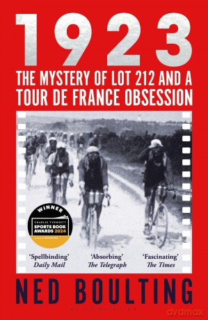 1923: The Mystery of Lot 212 and a Tour de France Obsession - Ned Boulting [KSIĄŻKA]
