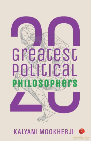 20 Greatest Political Philosophers - Kalyani Mookherji [KSIĄŻKA]
