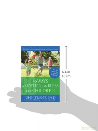 30 Ways a Mother Can Bless Her Children (Blessing Books) (John Trent) - John Trent [KSIĄŻKA]