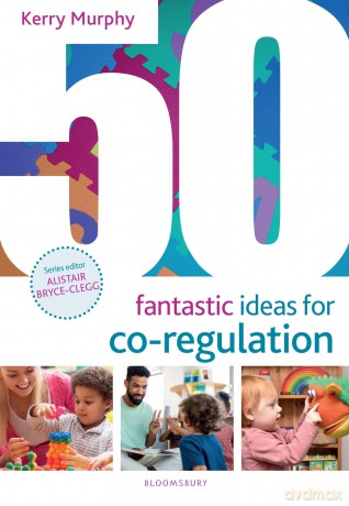 50 Fantastic Ideas for Co-Regulation - Kerry Murphy [KSIĄŻKA]