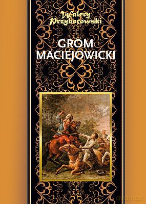 Grom Maciejowicki - Walery Przyborowski [KSIĄŻKA]