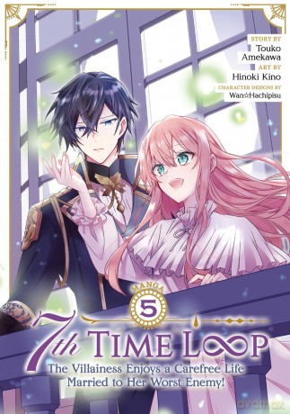 7th Time Loop: The Villainess Enjoys a Carefree Life Married to Her Worst Enemy! (Manga) Vol. 5 - Touko Amekawa [KSIĄŻKA]
