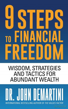 9 Steps to Financial Freedom: Wisdom, Strategies and Tactics for Abundant Wealth [KSIĄŻKA]