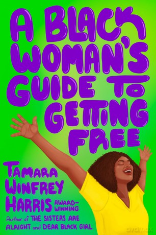 A Black Woman's Guide to Getting Free - Tamara W Harris [KSIĄŻKA]