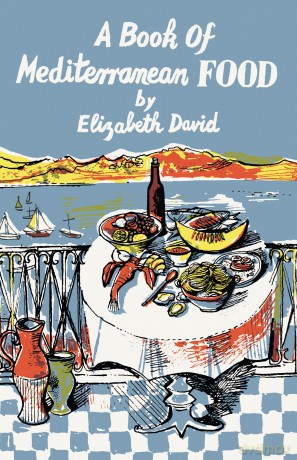 A Book of Mediterranean Food - Elizabeth David [KSIĄŻKA]
