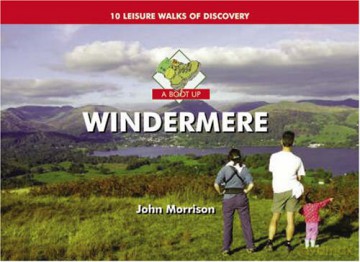 A Boot Up Windermere: Ten Leisure Walks of Discovery - John Morrison [KSIĄŻKA]