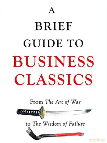 A Brief Guide to Business Classics: From The Art of War to The Wisdom of Failure - James M Russell [KSIĄŻKA]