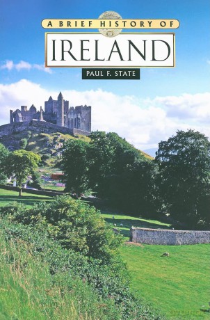 A Brief History of Ireland (Brief History Of... (Checkmark Books)) - Paul F State [KSIĄŻKA]