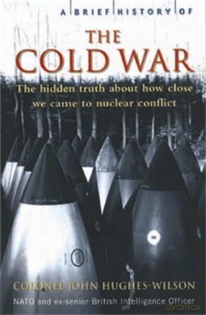 A Brief History of the Cold War (Brief Histories) - John Hughes-Wilson [KSIĄŻKA]