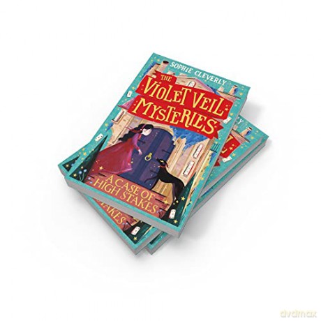 A Case of High Stakes: Book 3 (The Violet Veil Mysteries) - Sophie Cleverly [KSIĄŻKA]