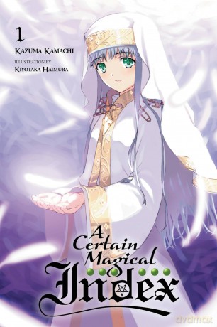 A Certain Magical Index, Vol. 1 (light novel): Volume 1 (CERTAIN MAGICAL INDEX LIGHT NOVEL SC) - Kazuma Kamachi [KSIĄŻKA]