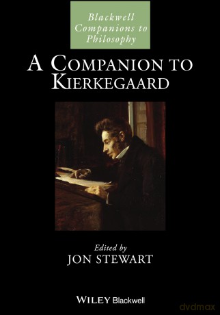 A Companion to Kierkegaard (Blackwell Companions to Philosophy) [KSIĄŻKA]