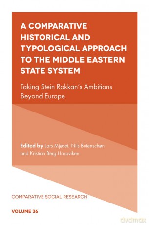 A Comparative Historical and Typological Approach to the Middle Eastern State System: Taking Stein Rokkan's Ambitions Beyond Europe: 36 (Comparative Social Research, 36) - Lars Mj Set [KSIĄŻKA]