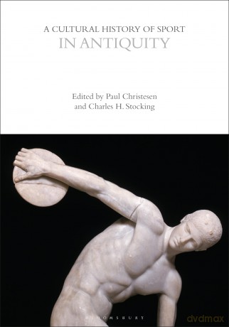 A Cultural History of Sport in Antiquity (The Cultural Histories Series) - Christesen Paul [KSIĄŻKA]